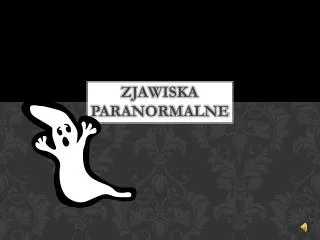 zjawiska paranormalne
