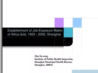Establishment of Job-Exposure Matrix of Silica dust, 1953 - 2000, Shanghai
