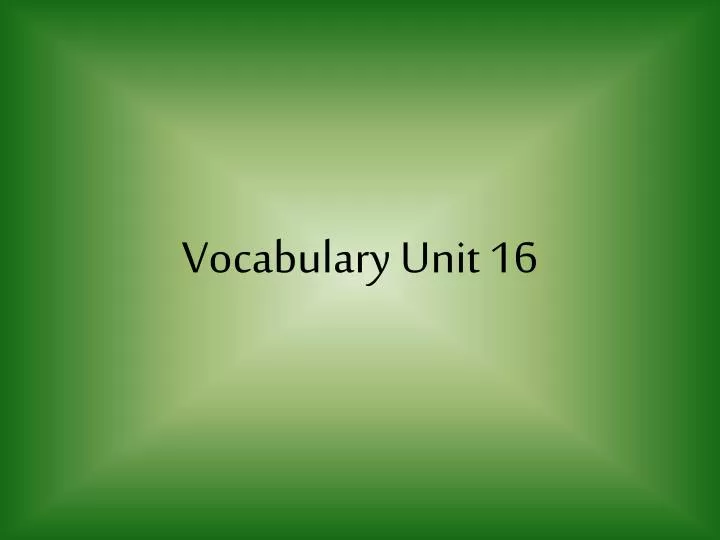 vocabulary unit 16