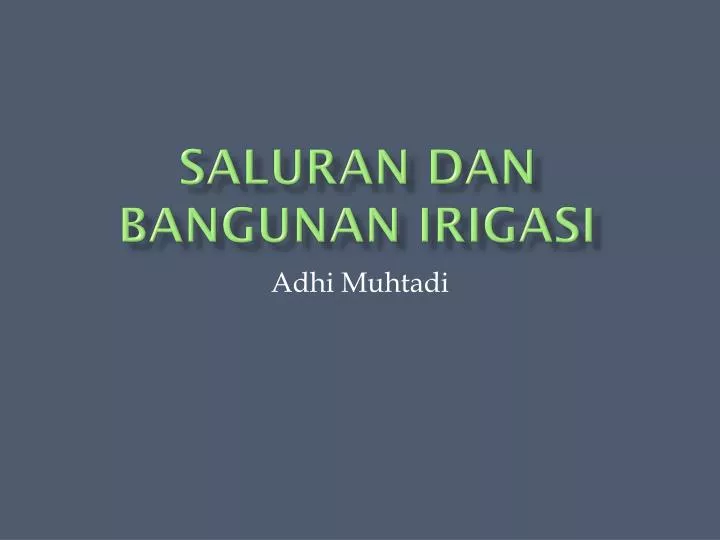 saluran dan bangunan irigasi