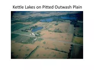 Kettle Lakes on Pitted Outwash Plain