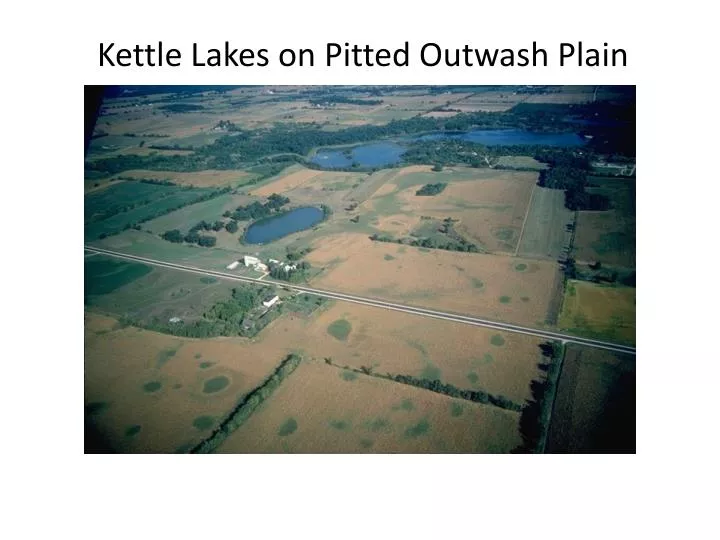 kettle lakes on pitted outwash plain