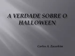 A VERDADE SOBRE O HALLOWEEN