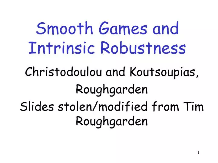 smooth games and intrinsic robustness