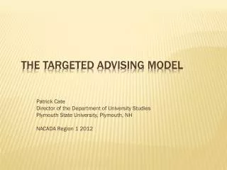 The Targeted Advising Model
