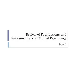 Review of Foundations and Fundamentals of Clinical Psychology