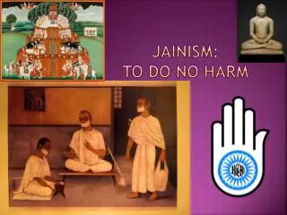 Jainism: To Do No Harm