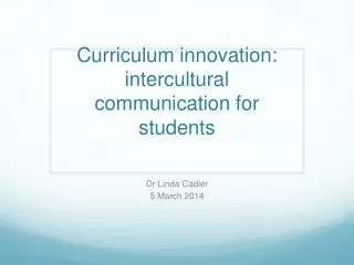 Curriculum innovation: intercultural communication for students