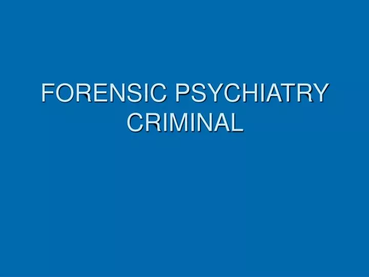 forensic psychiatry criminal