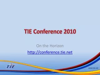 TIE Conference 2010