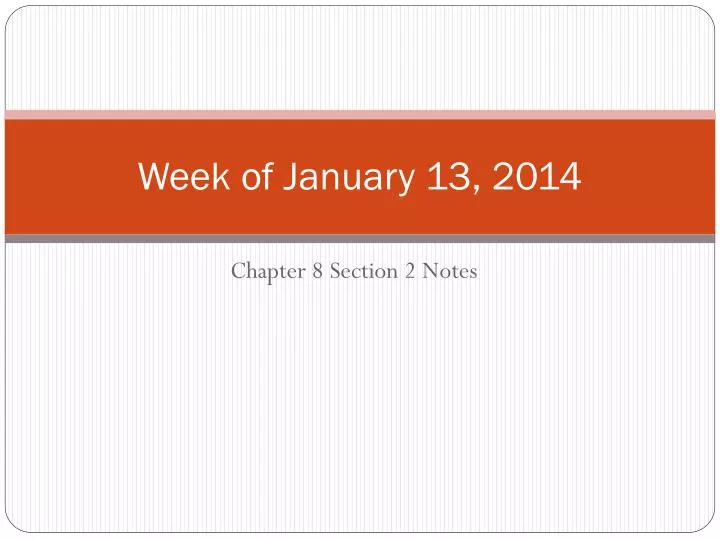 week of january 13 2014