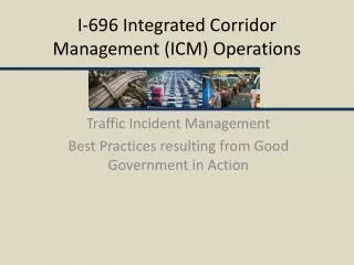 I-696 Integrated Corridor Management (ICM) Operations