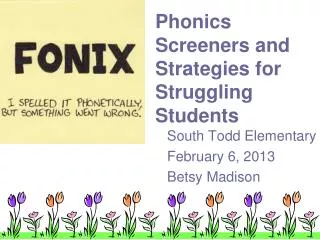 Phonics Screeners and Strategies for Struggling Students