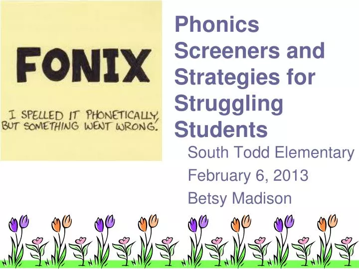 phonics screeners and strategies for struggling students