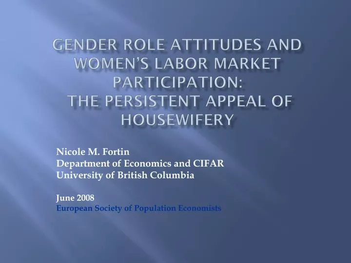 gender role attitudes and women s labor market participation the persistent appeal of housewifery