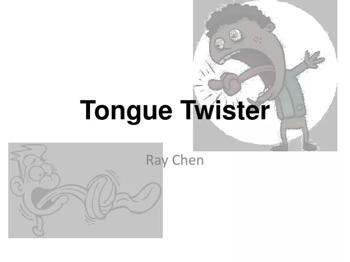 tongue twister