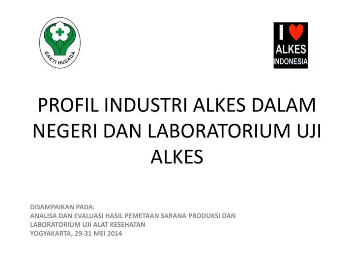 profil industri alkes dalam negeri dan laboratorium uji alkes