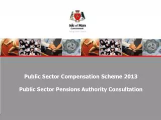 Public Sector Compensation Scheme 2013 Public Sector Pensions Authority Consultation