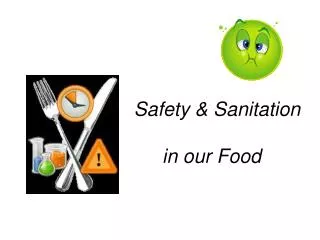 Safety &amp; Sanitation in our Food