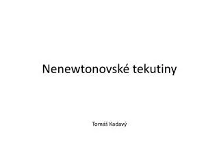 nenewtonovsk tekutiny