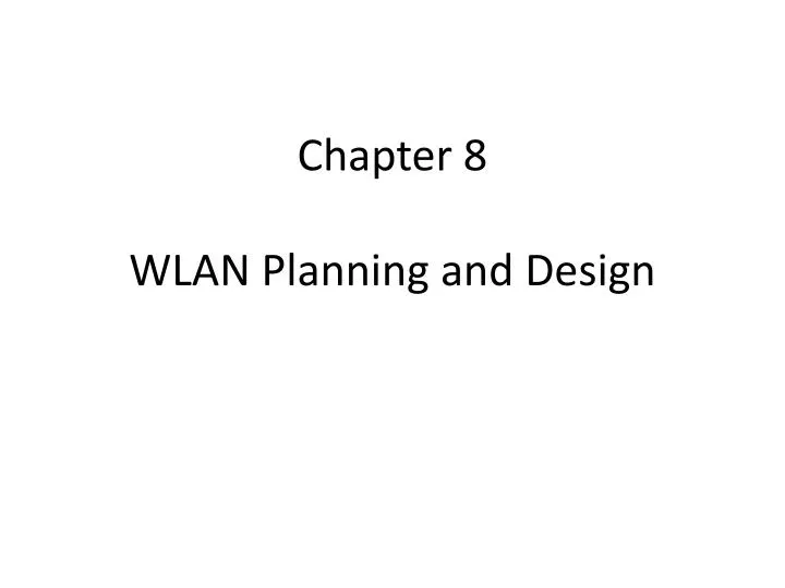 chapter 8 wlan planning and design