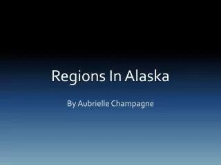 Regions In Alaska