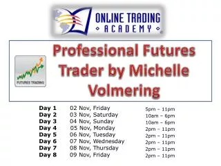 Professional Futures Trader by Michelle Volmering