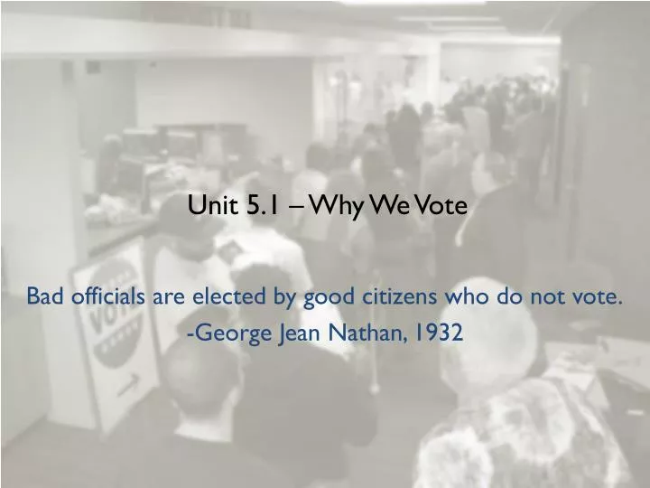 unit 5 1 why we vote