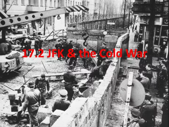 17 2 jfk the cold war