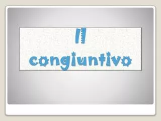 il congiuntivo