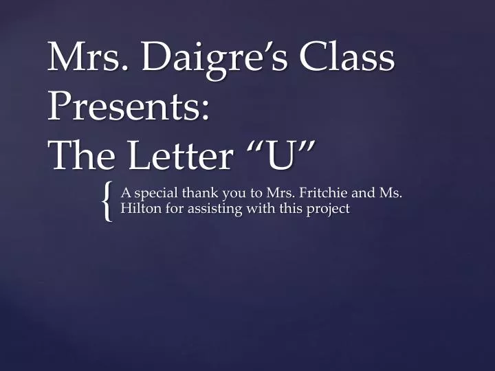 mrs daigre s class presents the letter u
