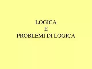 logica e problemi di logica