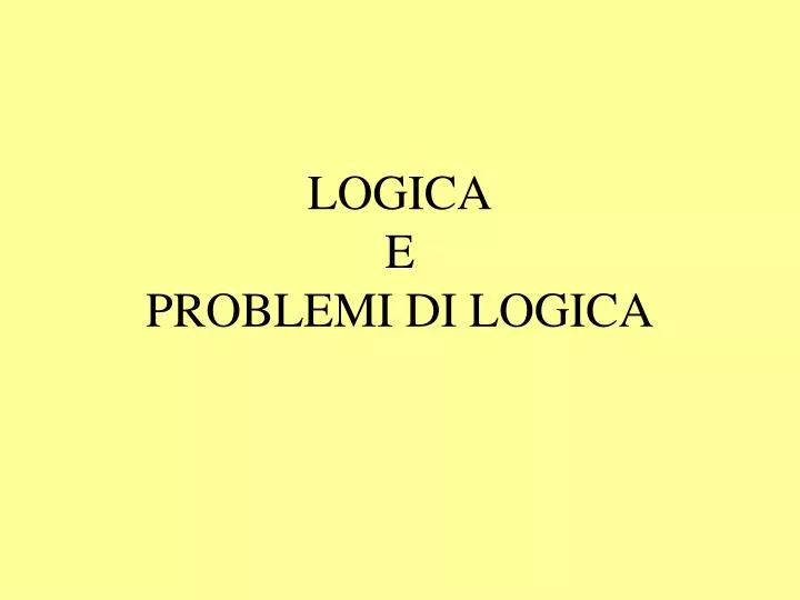 logica e problemi di logica