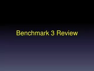 Benchmark 3 Review