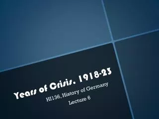 Years of Crisis, 1918-23