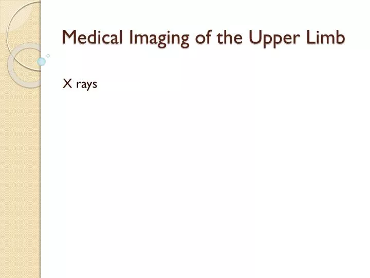 medical imaging of the upper limb