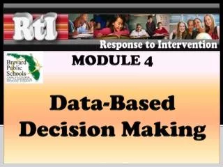 MODULE 4 Data-Based Decision Making