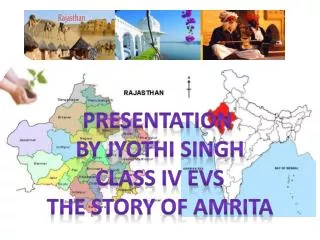 PRESENTATION BY JYOTHI SINGH CLASS IV EVS THE STORY OF AMRITA