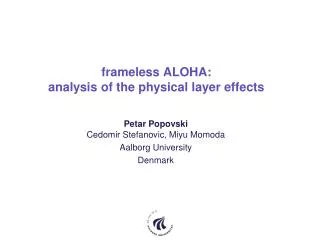 frameless ALOHA: analysis of the physical layer effects