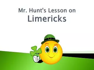 Mr. Hunt's Lesson on Limericks