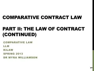 Comparative Contract Law Part II: The law of contract (Continued)