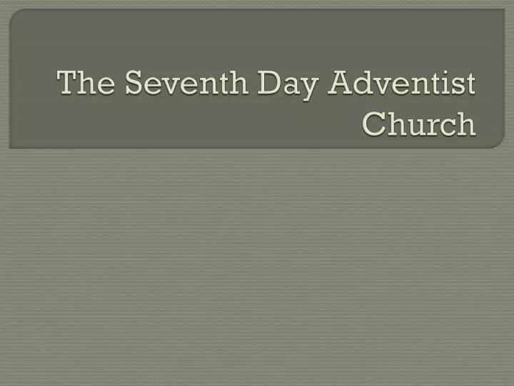 the seventh day adventist church