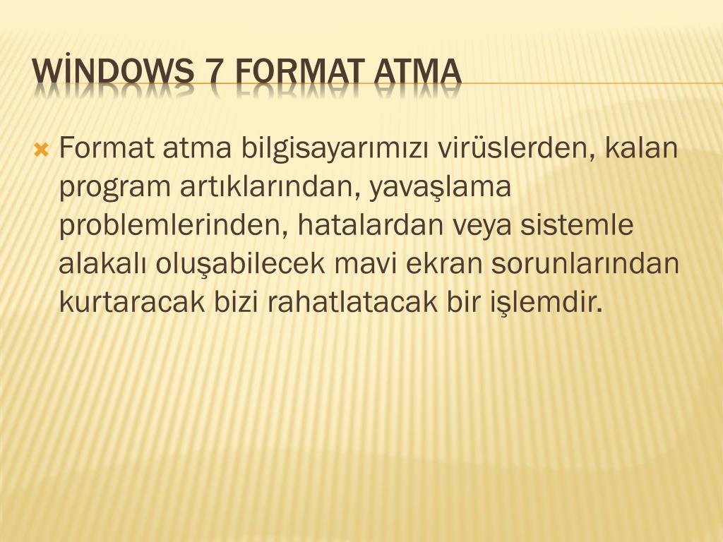 PPT - WİNDOWS 7 FORMAT ATMA PowerPoint Presentation, free download - ID ...