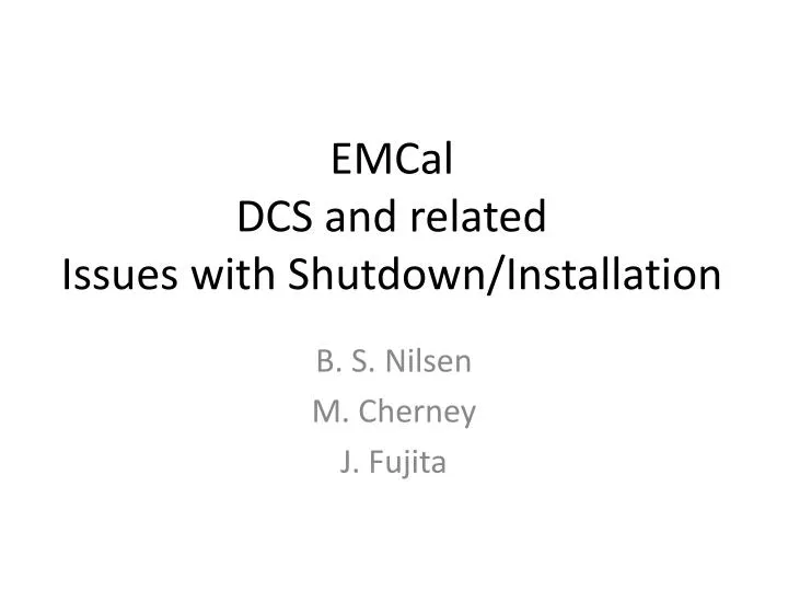 emcal dcs and related issues with shutdown installation