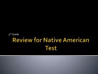 Review for Native American Test