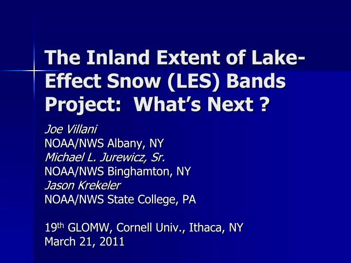 the inland extent of lake effect snow les bands project what s next