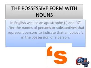 THE POSSESSIVE FORM WITH NOUNS