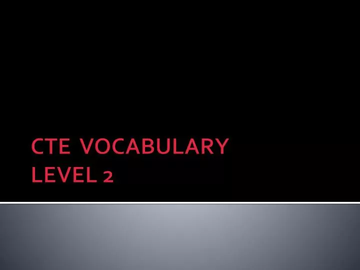 cte vocabulary level 2