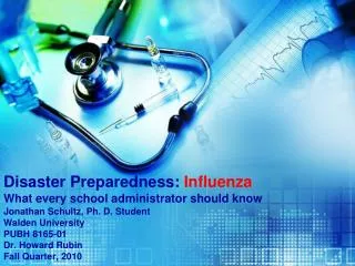 Disaster Preparedness: Influenza What every school administrator should know