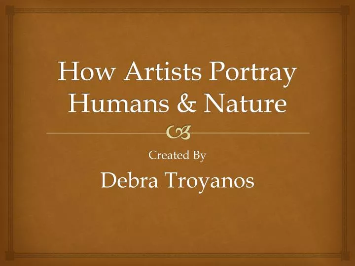 how artists portray humans nature